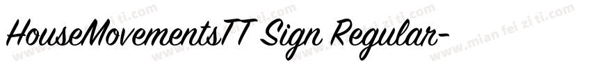HouseMovementsTT Sign Regular字体转换